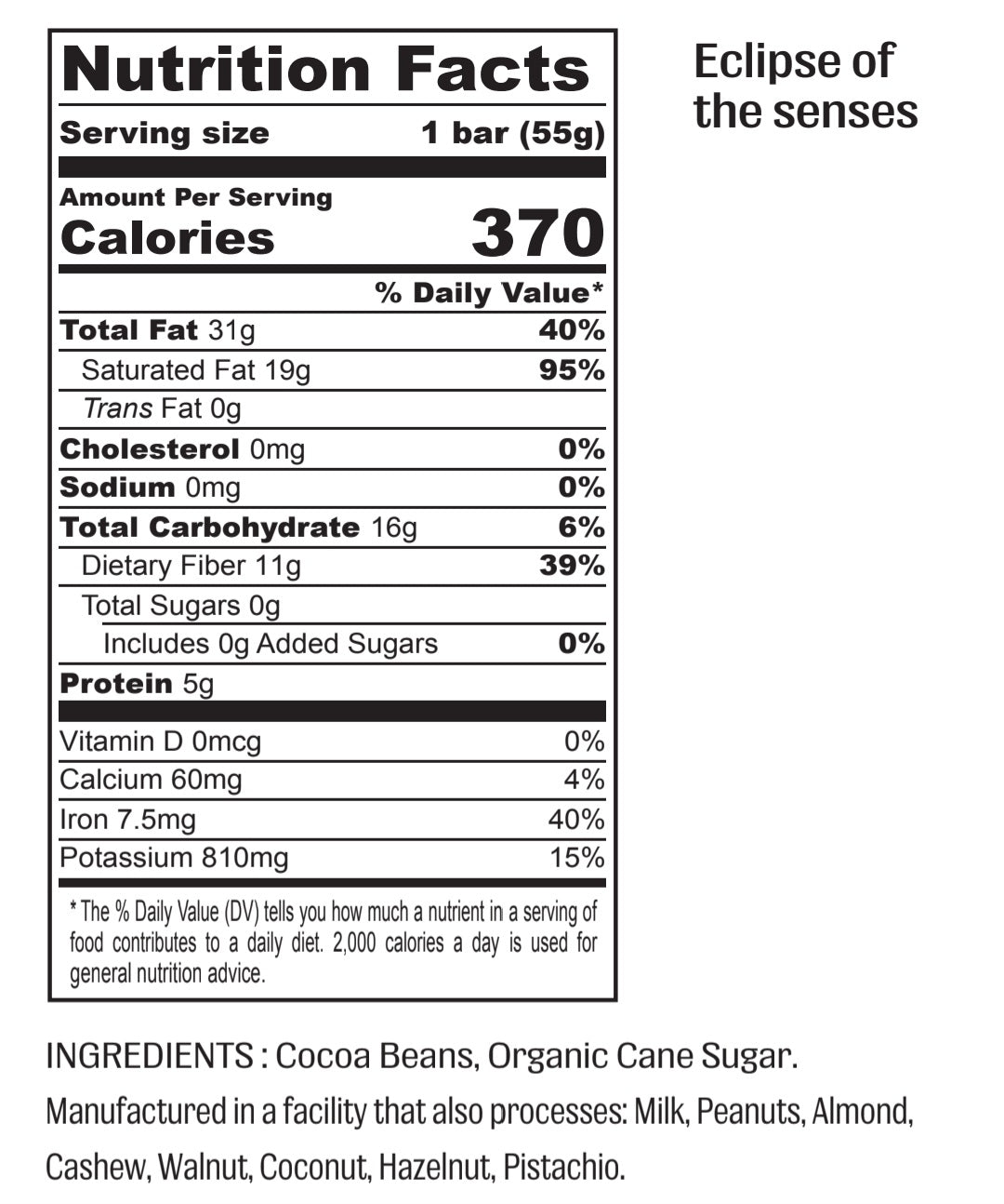 Nutrition facts for An Eclipse of the Senses - 99% Dark Chocolate 100% – Unsweetened, Vegan, Single-Origin Cacao